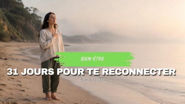 31 jours pour te reconnecter à toi-même